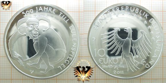 10 € Bundesrepublik Deutschland, 2011 in 625 Silber. 500 Jahre Till Eulenspiegel.