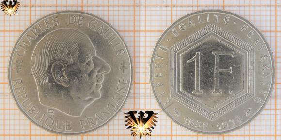 1 ₣, 1 Franc, Kursmünze, Frankreich 1988: Gedenkmünze mit Charles de Gaulle zum 30. Jahrestag der Fünften Republik.