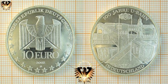10 Euro, BRD, 2002, D, 100 Jahre U-Bahn in Deutschland Silbergedenkmünze