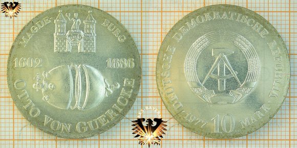 10 Mark, DDR, 1977, Gedenkmünze zum 375. Geburtsjubiläum von Otto von Guericke, 1602-1686