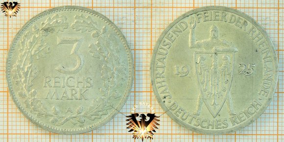 3 Reichsmark, 1925, Deutsches Reich, Jahrtausend Feier der Rheinlande - EINIGKEIT UND RECHT UND FREIHEIT