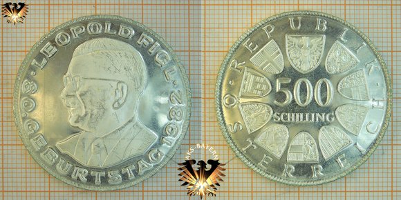500 Schilling (ATS), Österreich, 1982, Leopold Figl, 80. Geburtstag - Silbermünze
