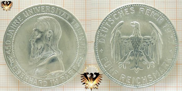 5 Reichs- Mark Münze von 1927 F. RM Gedenkmünze auf den 450. Jahrestag der Universität Tübingen. Randinschrift: EINIGKEIT UND RECHT UND FREIHEIT.