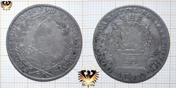 Nürnberger freie Reichsstadt Silbermünze von 1760. MONETA NOVA REIPVBL. NORIMBERGENSIS - FRANCISCVS. D.G. ROM.IMP.SEMP.AVG.